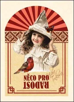 Citáty, výroky, aforizmy, príslovia, porekadlá Něco pro radost - Klára Trnková