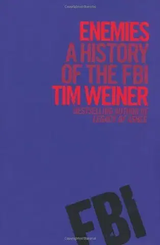 Politológia Enemies: A History of the FBI - Tim Weiner