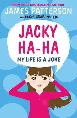 V cudzom jazyku Jacky Ha-Ha - My Life is a Joke - James Patterson