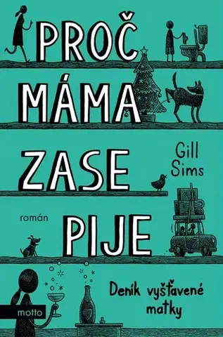 Humor a satira Proč máma ZASE pije - Gill Sims