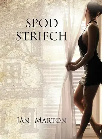 Romantická beletria Spod striech - Ján Márton