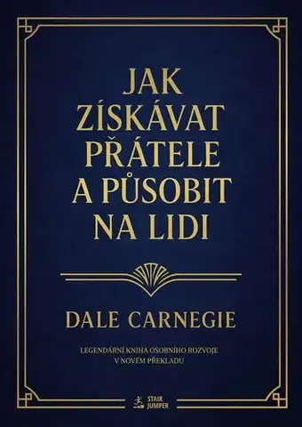 Psychológia, etika Jak získávat přátele a působit na lidi - Dale Carnegie,Petr Mečíř