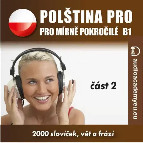 Jazykové učebnice - ostatné Audioacademyeu Polština pro mírně pokročilé B1, část 2