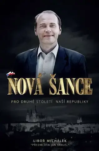 Politológia Nová šance pro druhé století naší republiky - Libor Michálek