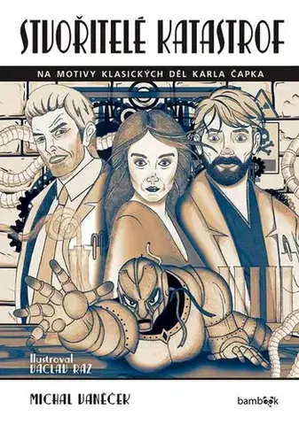 Fantasy, upíri Stvořitelé katastrof - Michal Vaněček,Václav Ráž