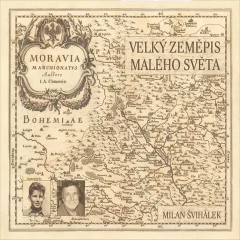 Biografie - ostatné Nakladatel Milan Švihálek Velký zeměpis malého světa