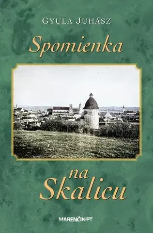 Svetová poézia Spomienka na Skalicu - Gyula Juhász