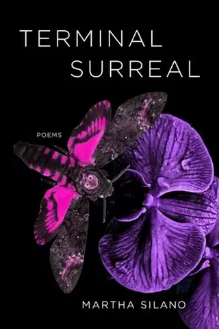 Poézia Terminal Surreal - Martha Silano