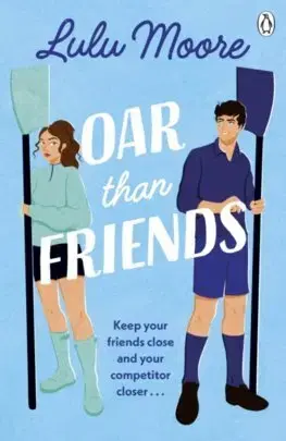 Romantická beletria Oar Than Friends - Lulu Moore