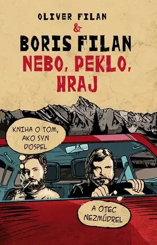 Slovenská beletria Nebo, peklo, hraj - Boris Filan,Oliver Filan
