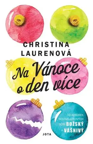 Romantická beletria Na Vánoce o den více - Lauren Christina