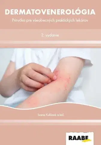 Medicína - ostatné Dermatovenerológia pre všeobecných lekárov, 2. vydanie - Ivana Kuklova