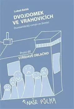 Humor a satira Dvojdomek ve Vrahovicích - Luboš Balák