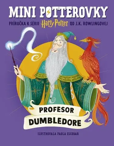Fantasy, upíri Mini potterovky: Profesor Dumbledore - Joanne K. Rowling,Paola Escobar,Oľga Kraľovičová