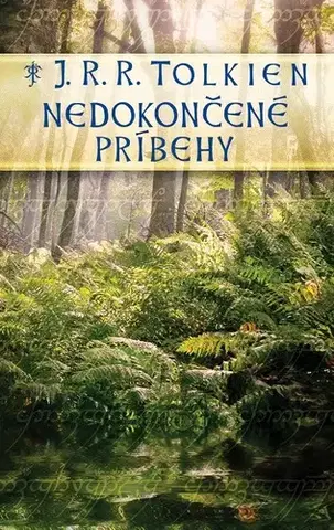 Sci-fi a fantasy Nedokončené príbehy - John Ronald Reuel Tolkien