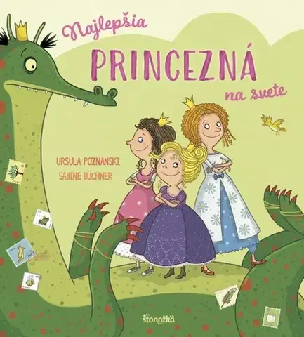 Rozprávky Najlepšia princezná na svete - Ursula Poznanski,Sabine Büchner,Annamária Košútová