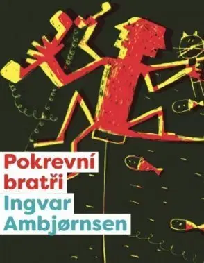 Romantická beletria Elling: Pokrevní bratři - Ingvar Ambjornsen