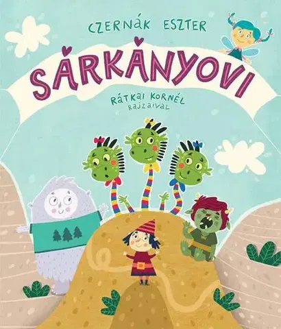 Rozprávky Sárkányovi - Eszter Czernák