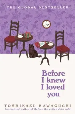 Svetová beletria Before I Knew I Loved You - Toshikazu Kawaguchi