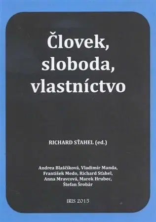 Poézia Človek, sloboda, vlastníctvo - Richard Sťahel