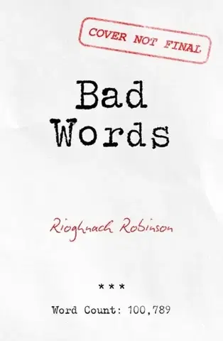 Svetová beletria Bad Words - Rioghnach Robinson