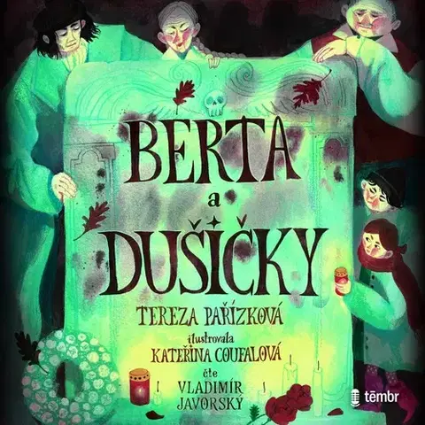 Rozprávky Témbr Berta a Dušičky