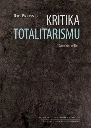 Politológia Kritika totalitarismu - Rio Preisner