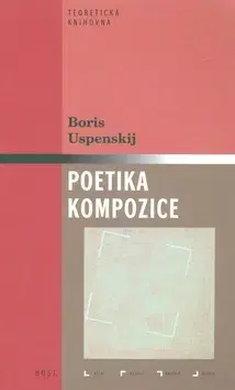 Literárna veda, jazykoveda Poetika kompozice - Boris Uspenskij