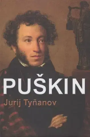 Historické romány Puškin - Jurij Tyňanov