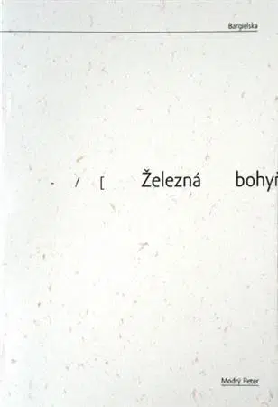 Svetová poézia Železná bohyňa milosrdenstva - Justyna Bargielská