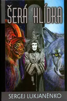 Sci-fi a fantasy Šerá hlídka - Sergej Lukjanenko