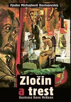 Svetová beletria Zločin a trest - Fjodor Michajlovič Dostojevskij,Dave McKean