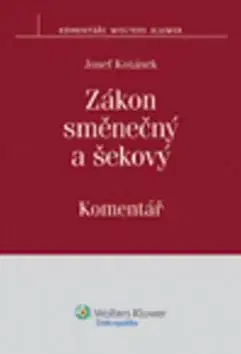 Zákony, zbierky zákonov Zákon směnečný a šekový - Josef Kotásek