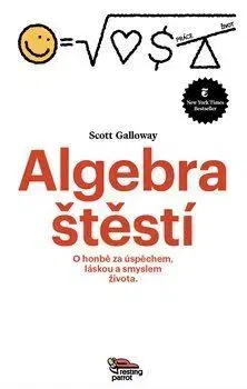 Rozvoj osobnosti Algebra štěstí - Scott Galloway