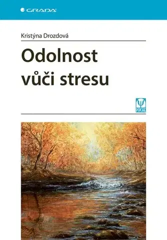 Psychiatria a psychológia Odolnost vůči stresu - Kristýna Drozdová