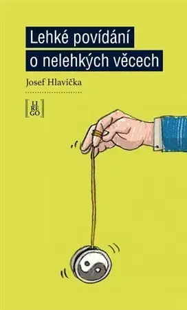 Humor a satira Lehké povídání o nelehkých věcech - Josef Hlavička