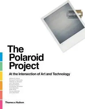 Fotografovanie, digitálna fotografia The Polaroid Project - Barbara Hitchcock,William A. Ewing