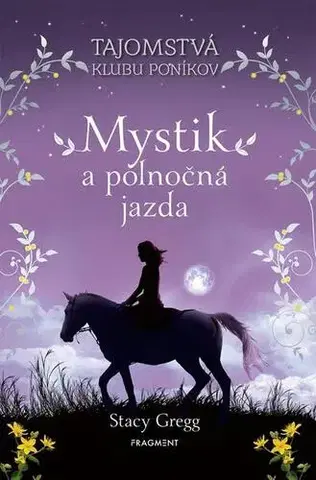 Pre deti a mládež - ostatné Mystik a polnočná jazda - Stacy Gregg
