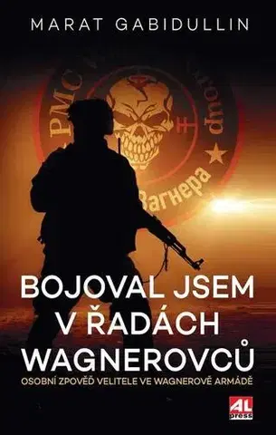 Vojnová literatúra - ostané Bojoval jsem v řadách Wagnerovců - Marat Gabidullin