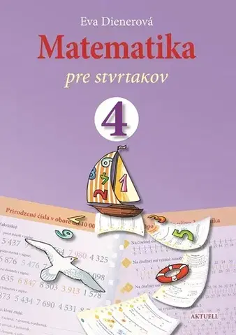 Matematika Matematika pre štvrtákov - Eva Dienerová