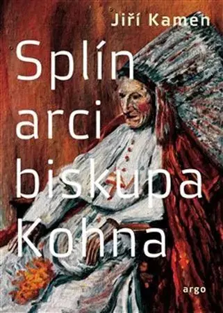 Česká beletria Splín arcibiskupa Kohna - Jiří Kamen