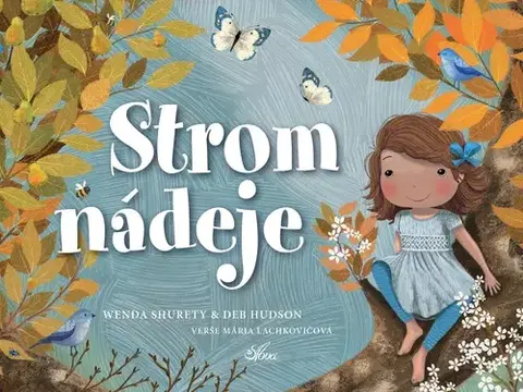 Pre deti a mládež - ostatné Strom nádeje - Wenda Shurety,Mária Lachkovičová