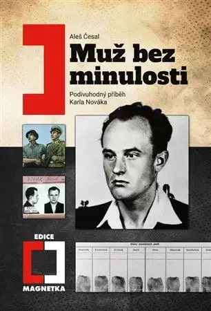 Slovenské a české dejiny Muž bez minulosti - Aleš Česal