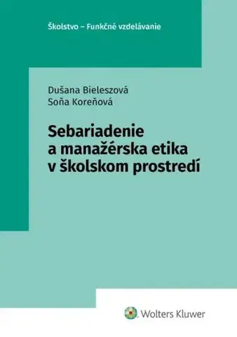 Personalistika Sebariadenie a manažérska etika v školskom prostredí - Dušana Bieleszová,Soňa Koreňová