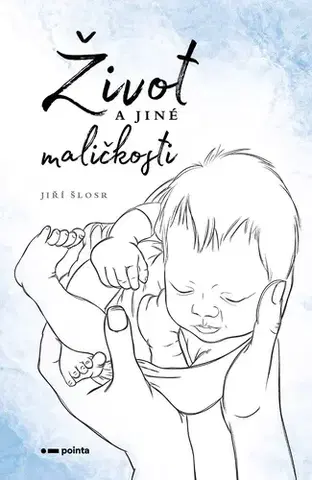 Poézia Život a jiné maličkosti - Jiří Šlosr