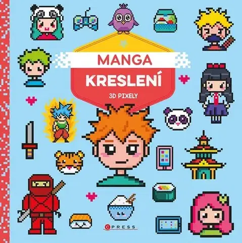 Pre deti a mládež - ostatné Manga kreslení - 3D pixely - neuvedený,Barbora Antonová