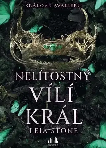 Sci-fi a fantasy Králové Avalieru 3: Nelítostný vílí král - Leia Stone