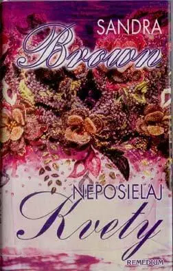 Romantická beletria Neposielaj kvety