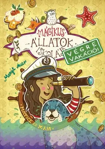 Dobrodružstvo, napätie, western Mágikus állatok iskolája - Végre vakáció 6: Hetice és Maja - Margit Auer,Lídia Nádori,Nina Dulleck