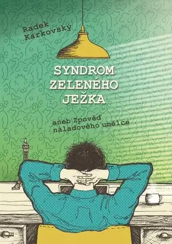 Česká beletria Syndrom zeleného ježka - Radek Karkovský